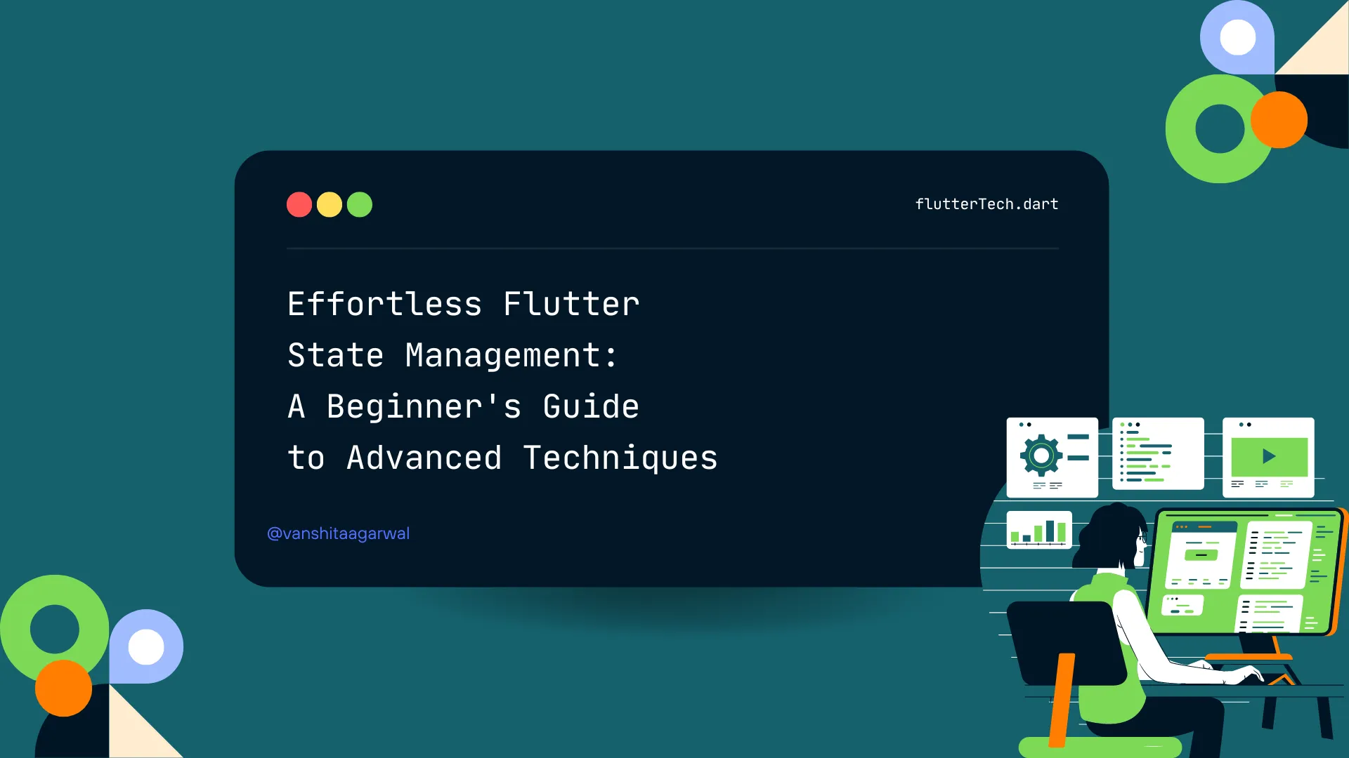 Effortless Flutter State Management; A Beginner’s Guide to Advanced Techniques